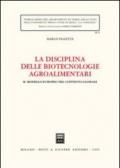 La disciplina delle biotecnologie agroalimentari. Il modello europeo nel contesto globale