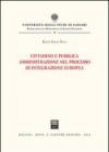 Cittadino e pubblica amministrazione nel processo di integrazione europea