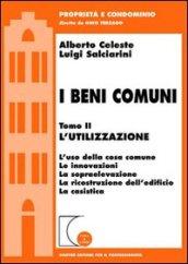 I beni comuni. 2.L'utilizzazione. L'uso della cosa comune. Le innovazioni. La sopraelevazione. La ricostruzione dell'edificio. La casistica