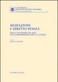 Mediazione e diritto penale. Dalla punizione del reo alla composizione con la vittima