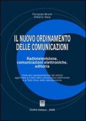 Il nuovo ordinamento delle comunicazioni. Radiotelevisione, comunicazioni elettroniche, editoria