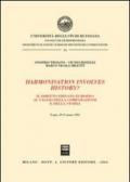 Harmonisation involves history? Atti del convegno (Foggia, 20-21 giugno 2003)