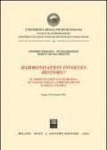 Harmonisation involves history? Atti del convegno (Foggia, 20-21 giugno 2003)