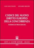 Codice del nuovo diritto europeo della concorrenza. Norme di procedura
