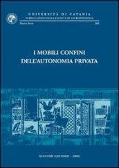 I mobili confini dell'autonomia privata. Atti del Convegno di studi in onore del prof. Carmelo Lazzara (Catania, 12-14 settembre 2002)