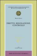 Diritto, regolazione, controllo. Con CD-ROM