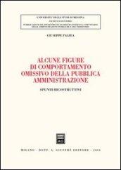 Alcune figure di comportamento omissivo della pubblica amministrazione. Spunti ricostruttivi