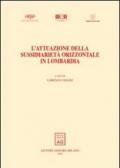 L'attuazione della sussidiarietà orizzontale in Lombardia. I lavori dell'Osservatorio sulla riforma amministrativa e sul Federalismo 2001-2003.