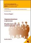 Argomentazione e processo. Con CD-ROM