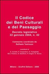 Il codice dei beni culturali e del paesaggio. Decreto legislativo 22 gennaio 2004, n. 22