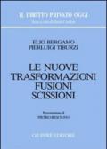 Le nuove trasformazioni. Fusioni. Scissioni