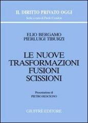 Le nuove trasformazioni. Fusioni. Scissioni