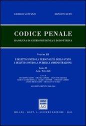 Codice penale. Rassegna di giurisprudenza e di dottrina. 3.(artt. 241-360). I delitti contro la personalità dello Stato. I delitti contro la pubblica amministrazione. Aggiornamento 2000-2004