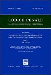 Codice penale. Rassegna di giurisprudenza e di dottrina. 3.(artt. 241-360). I delitti contro la personalità dello Stato. I delitti contro la pubblica amministrazione. Aggiornamento 2000-2004