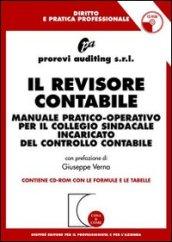 Il revisore contabile. Manuale pratico-operativo per il collegio sindacale incaricato del controllo contabile. Con CD-ROM