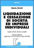 Liquidazione e cessazione di società ed imprese individuali. Aspetti civilistici, fiscali e contabili