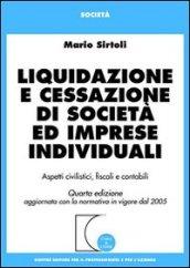 Liquidazione e cessazione di società ed imprese individuali. Aspetti civilistici, fiscali e contabili