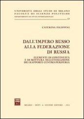 Dall'impero russo alla Federazione di Russia. Elementi di continuità e di rottura nell'evoluzione dei rapporti centro-periferia