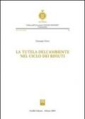 La tutela dell'ambiente nel ciclo dei rifiuti