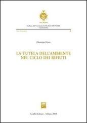 La tutela dell'ambiente nel ciclo dei rifiuti