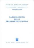 La risoluzione della transazione novativa