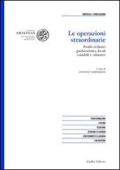 Le operazioni straordinarie. Profili civilistici giuslavoristici, fiscali, contabili e valutativi