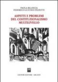 Aspetti e problemi del costituzionalismo multilivello