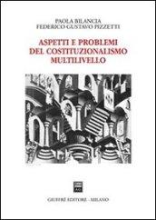 Aspetti e problemi del costituzionalismo multilivello