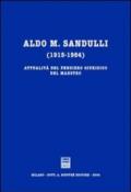 Aldo M. Sandulli (1915-1984). Attualità del pensiero giuridico del maestro