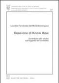 Cessione di know how. Contributo allo studio sull'oggetto del contratto