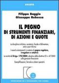 Il pegno di strumenti finanziari, di azioni e quote
