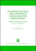 Il sistema di tutela degli infortuni e delle malattie professionali. Soggetti, funzioni, procedure. Aggiornato con la Legge Biagi