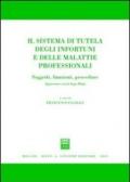 Il sistema di tutela degli infortuni e delle malattie professionali. Soggetti, funzioni, procedure. Aggiornato con la Legge Biagi