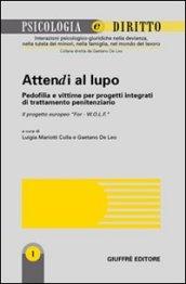 Attendi al lupo. Pedofilia e vittime per progetti integrati di trattamento penitenziario. Il progetto europeo «For-W.O.L.F.»