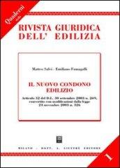 Il nuovo condono edilizio. Articolo 32 del DL 30 settembre 2003 n. 269, convertito con modificazioni dalla Legge 24 novembre 2003 n. 326