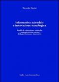 Informativa aziendale e innovazione tecnologica. Profili di valutazione, controllo e comunicazione esterna della performance innovativa