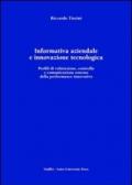 Informativa aziendale e innovazione tecnologica. Profili di valutazione, controllo e comunicazione esterna della performance innovativa