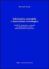 Informativa aziendale e innovazione tecnologica. Profili di valutazione, controllo e comunicazione esterna della performance innovativa