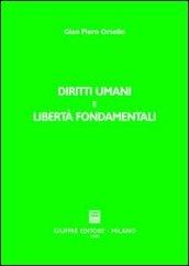 Diritti umani e libertà fondamentali. Incremento, evoluzione, universalità nell'organizzazione internazionale e nell'ordinamento interno