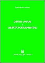 Diritti umani e libertà fondamentali. Incremento, evoluzione, universalità nell'organizzazione internazionale e nell'ordinamento interno