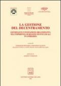 La gestione del decentramento. Governance e innovazione organizzativa nell'esperienza di regione ed enti locali in Lombardia