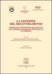 La gestione del decentramento. Governance e innovazione organizzativa nell'esperienza di regione ed enti locali in Lombardia