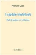 Il capitale intellettuale. Profili di gestione e di valutazione
