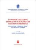 La commercializzazione dei prodotti agroalimentari nell'area mediterranea. L'Italia come «corridoio verde» fra Egitto e l'Europa