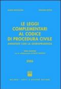 Le leggi complementari al Codice di procedura civile. Annotate con la giurisprudenza 2006
