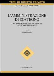 L'amministrazione di sostegno. Una nuova forma di protezione dei soggetti deboli