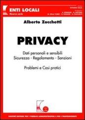 Privacy. Dati personali e sensibili. Sicurezza, regolamento, sanzioni. Problemi e casi pratici
