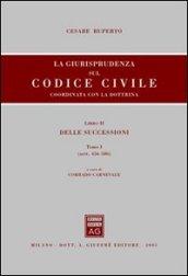 La giurisprudenza sul Codice civile. Coordinata con la dottrina. LibroII: Delle successioni. Artt. 456-586