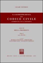 La giurisprudenza sul Codice civile. Coordinata con la dottrina. Libro III: Della proprietà. Artt. 810-951