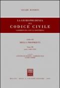 La giurisprudenza sul Codice civile. Coordinata con la dottrina. Libro III: Della proprietà. Artt. 1100-1139